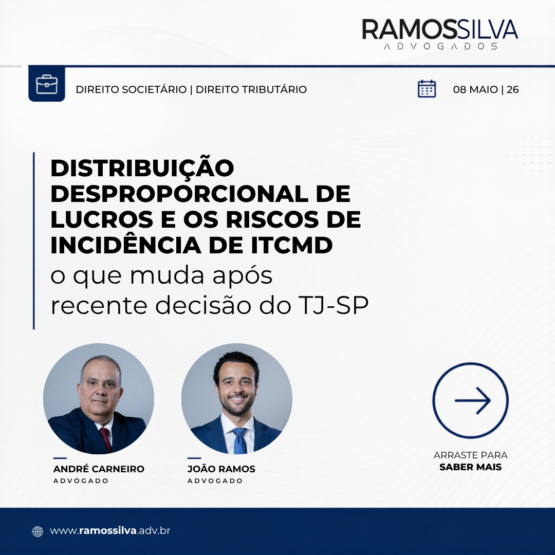 DISTRIBUIÇÃO DESPROPORCIONAL DE LUCROS E OS RISCOS DE INCIDÊNCIA DE ITCMD: o que muda após recente decisão do TJ-SP